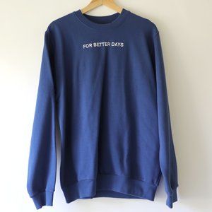 For Better Days Original Sweatshirt Sz Medium